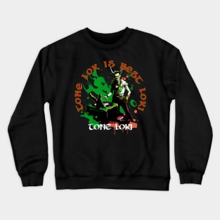 Tone Loki is Best Loki Crewneck Sweatshirt